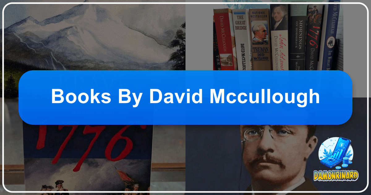 Celebrated historian David McCullough's books illuminate American history with meticulous research and captivating narratives. /images/books-by-david-mccullough.png
