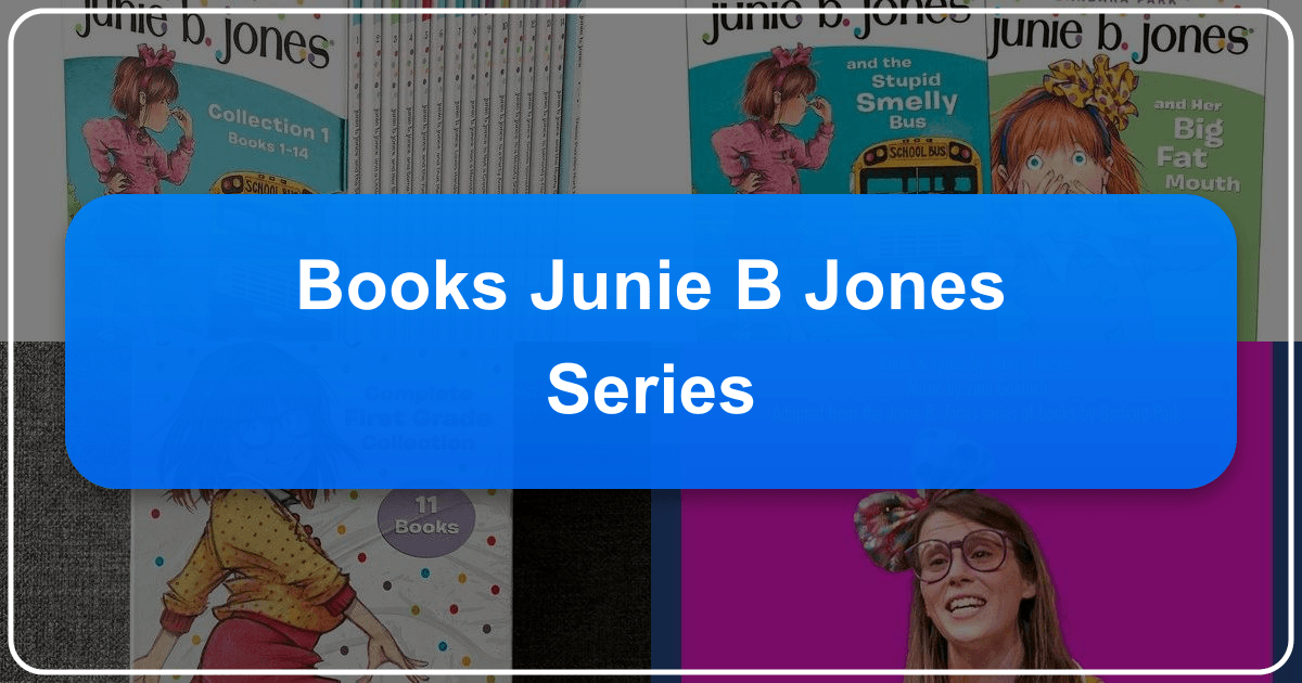 Junie B. Jones series: a beloved children's book collection with enduring cultural impact and educational value. /images/books-junie-b-jones-series.png