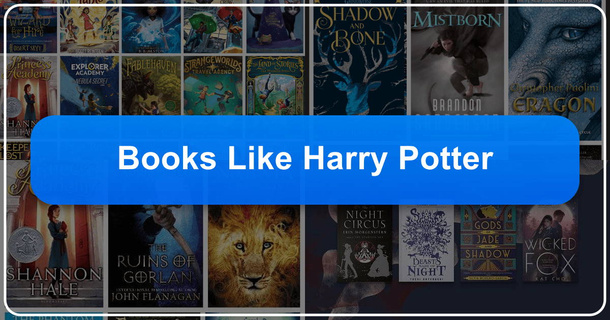Books like Harry Potter: magical worlds, adventures, and coming-of-age stories. /images/books-like-harry-potter.png