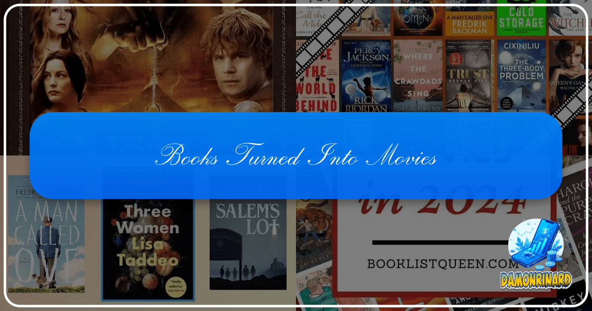 Books turned into movies: A magical transformation exploring storytelling, adaptations, and cultural impact. /images/books-turned-into-movies.png