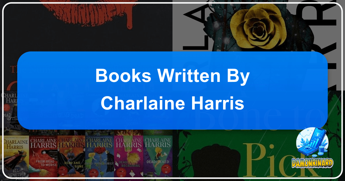 Exploring Charlaine Harris's diverse literary portfolio and enduring legacy in urban fantasy and mystery genres. /images/books-written-by-charlaine-harris.png