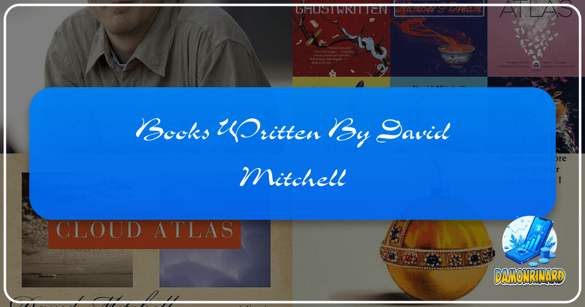 David Mitchell's literary universe: interconnected stories, genres, and profound insights, a true visionary of modern fiction. /images/books-written-by-david-mitchell.png