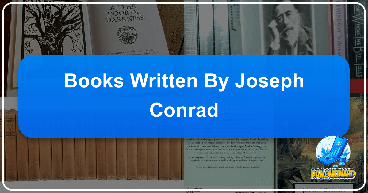 Joseph Conrad's life and works explored in depth, analyzing his literary style and enduring impact on literature. /images/books-written-by-joseph-conrad.png