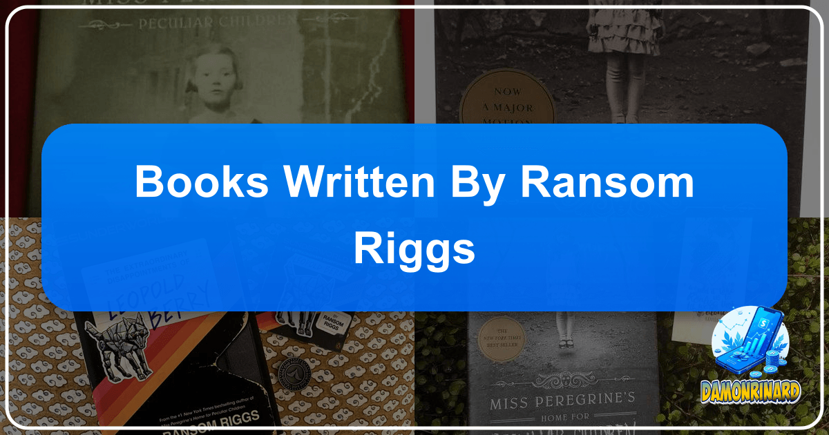 Exploring Ransom Riggs' literary universe and the "Miss Peregrine's Home for Peculiar Children" series. /images/books-written-by-ransom-riggs.png