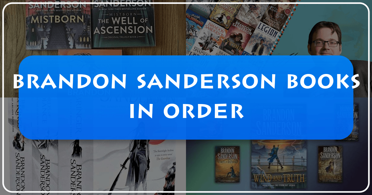 Brandon Sanderson's books in order, exploring the Cosmere and reading options for new and seasoned fans alike. /images/brandon-sanderson-books-in-order.png