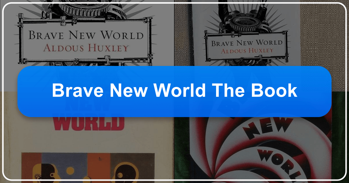 Aldous Huxley's *Brave New World* is a dystopian novel exploring societal control and technological advancement. /images/brave-new-world-the-book.png