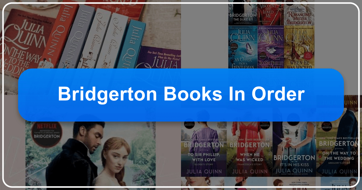 The Bridgerton book series by Julia Quinn: a historical romance phenomenon with 8 novels and expanding universe. /images/bridgerton-books-in-order.png