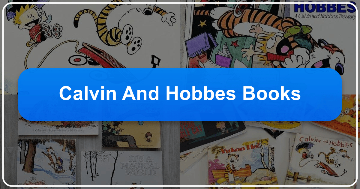 Exploring the timeless appeal and literary merit of Bill Watterson's Calvin and Hobbes comic strip series. /images/calvin-and-hobbes-books.png