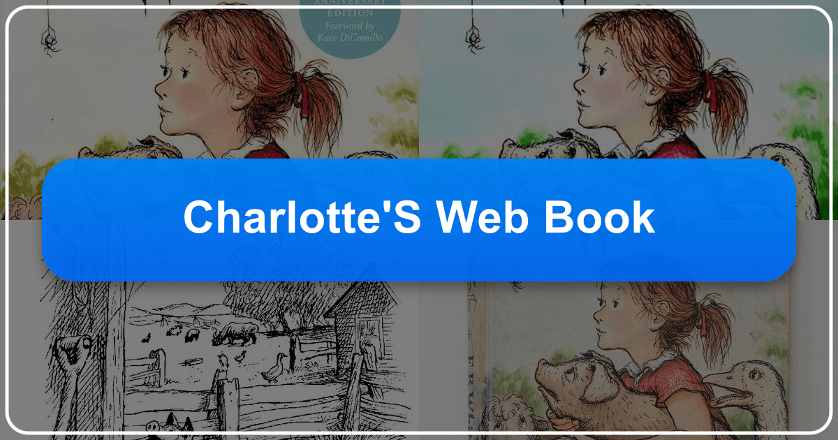"Charlotte's Web": A timeless tale of friendship, loyalty, and life's inevitable end, explored through literary merit and impact. /images/charlottes-web-book.png