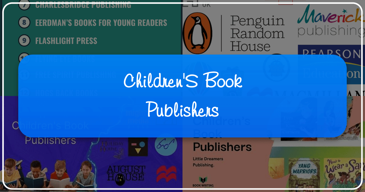 Exploring the world of children's book publishers and their impact on literature and young readers everywhere. /images/childrens-book-publishers.png