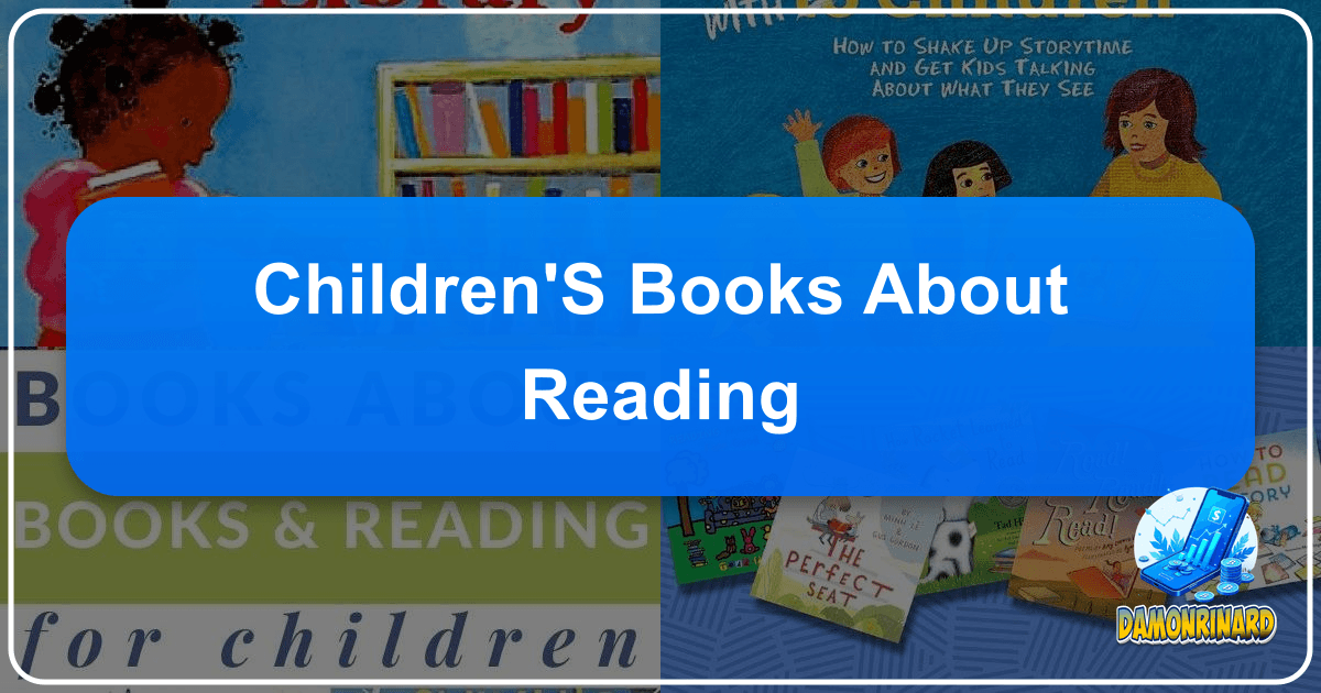 Lbibinders.org: A comprehensive guide to books, authors, and literary culture for readers and learners. /images/childrens-books-about-reading.png