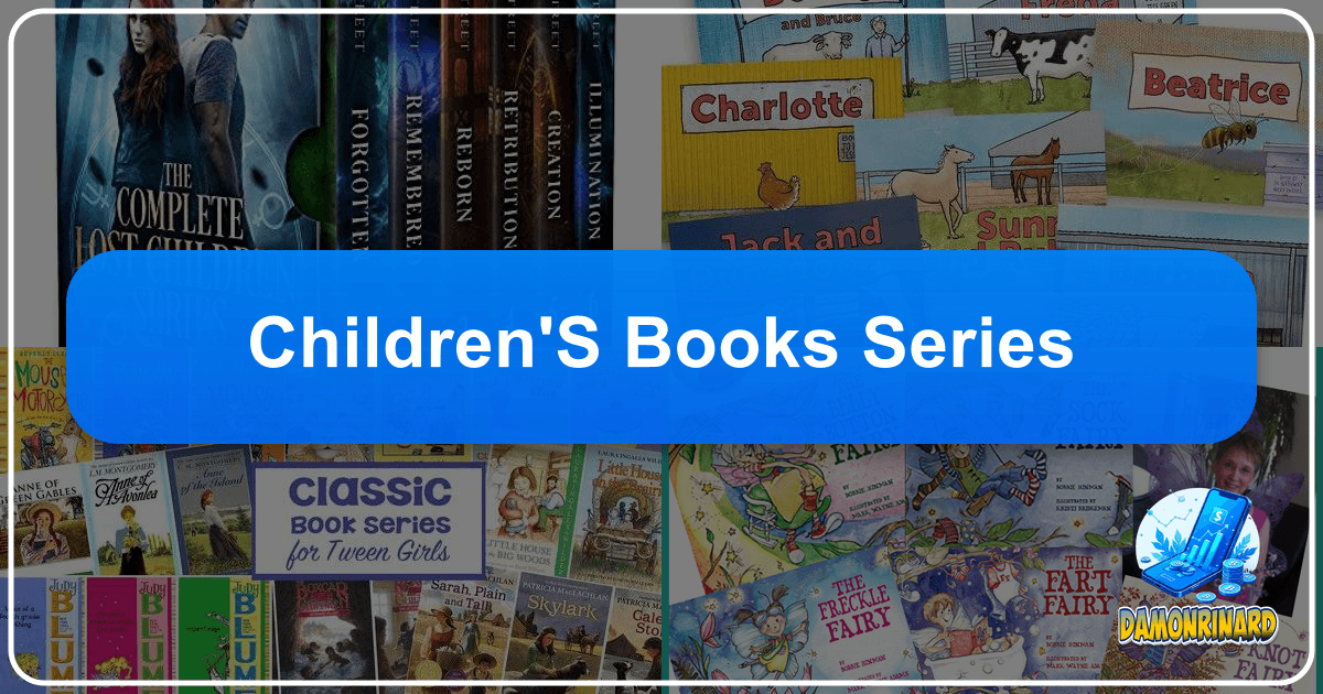 Children's book series inspire imagination, learning, and lifelong reading habits in young minds. /images/childrens-books-series.png