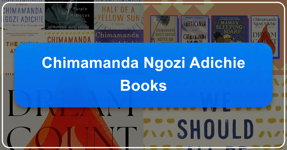 Exploring Chimamanda Ngozi Adichie's literary works and enduring legacy as a prominent Nigerian novelist and feminist writer. /images/chimamanda-ngozi-adichie-books.png