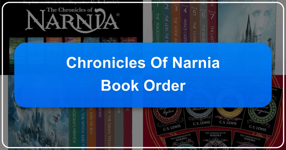 A comprehensive guide to the Chronicles of Narnia book order and series context. /images/chronicles-of-narnia-book-order.png