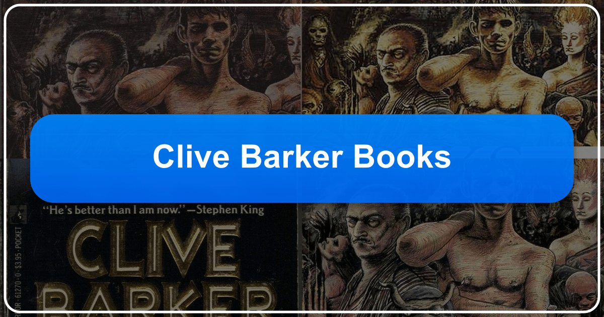 Exploring Clive Barker's books, genres, and lasting cultural impact on horror and fantasy literature. /images/clive-barker-books.png