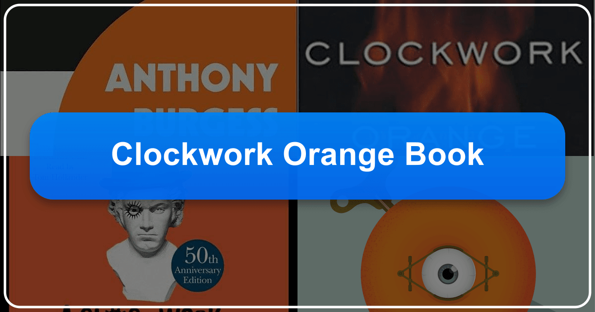 In-depth analysis of Anthony Burgess's dystopian novel *A Clockwork Orange*. /images/clockwork-orange-book.png