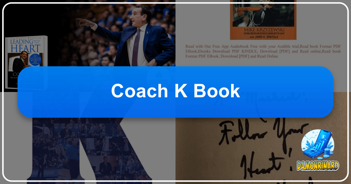 Lbibinders.org: Exploring literature, authors, and knowledge through comprehensive reviews and insights. /images/coach-k-book.png