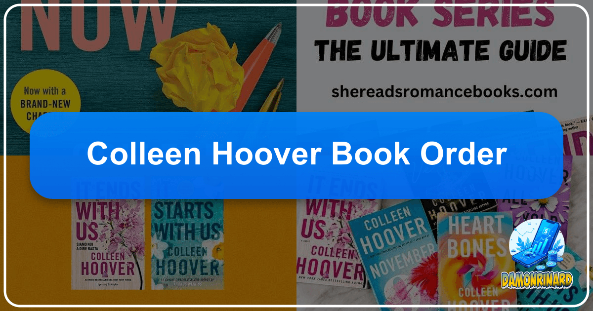 A comprehensive guide to Colleen Hoover's book order and literary universe. /images/colleen-hoover-book-order.png