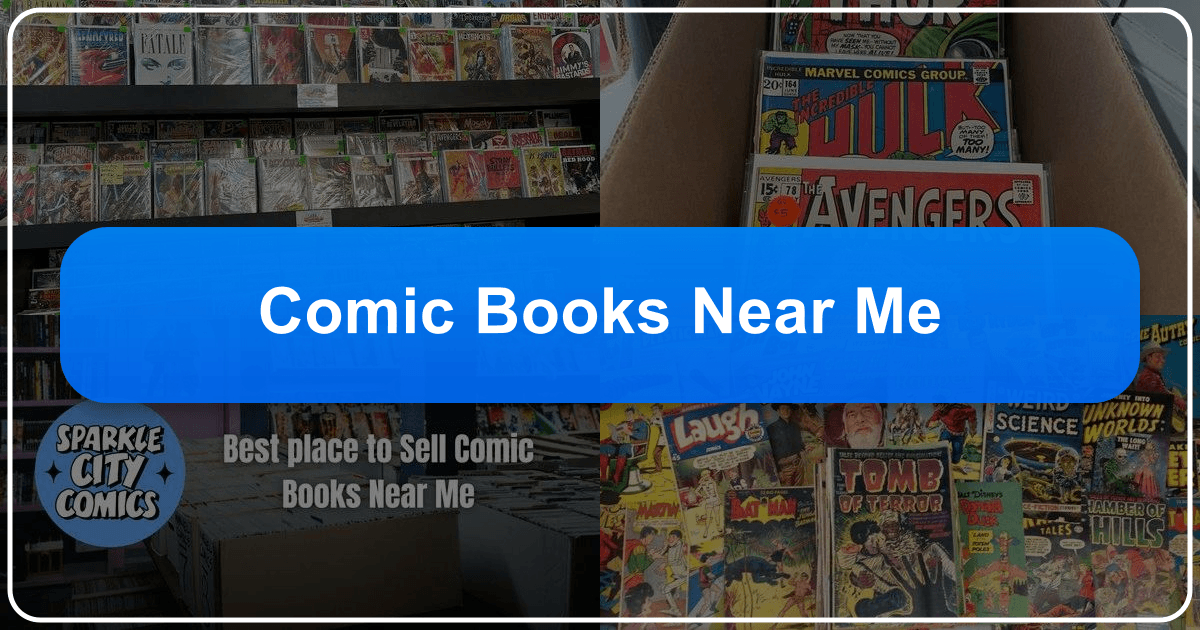 A comprehensive guide to finding and selling comic books, exploring local shops and the broader comic book world. /images/comic-books-near-me.png