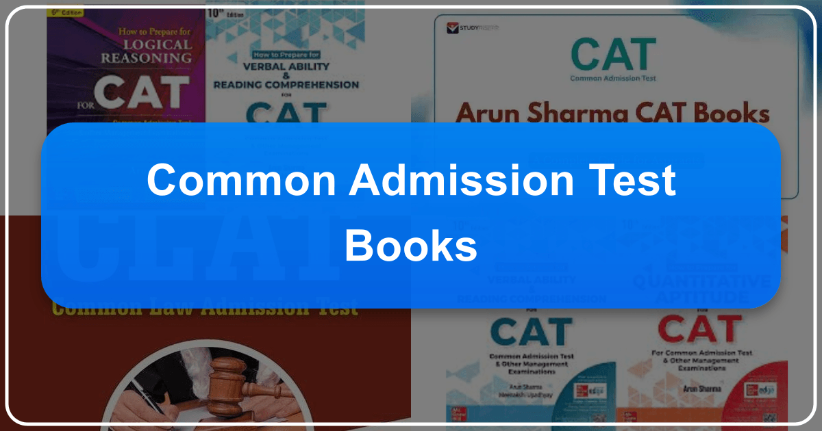 A comprehensive guide to Common Admission Test preparation books and effective learning strategies for success. /images/common-admission-test-books.png