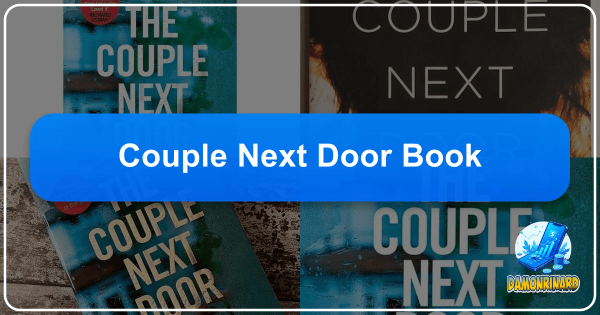 Unraveling the suburban nightmare in Shari Lapena's psychological thriller "The Couple Next Door". /images/couple-next-door-book.png