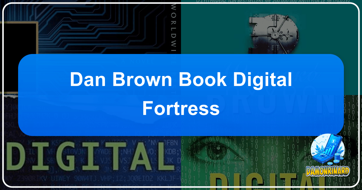 Exploring Dan Brown's *Digital Fortress*, a techno-thriller about cryptography and surveillance. /images/dan-brown-book-digital-fortress.png