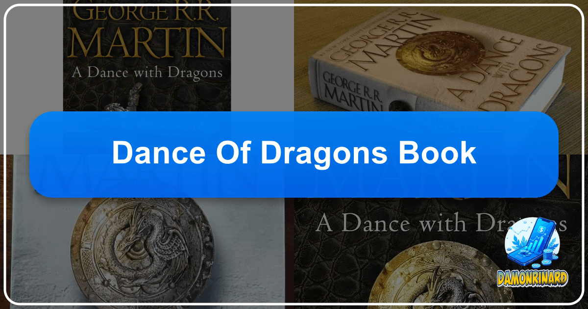 "A Dance with Dragons" by George R.R. Martin: epic fantasy and rich world-building. /images/dance-of-dragons-book.png