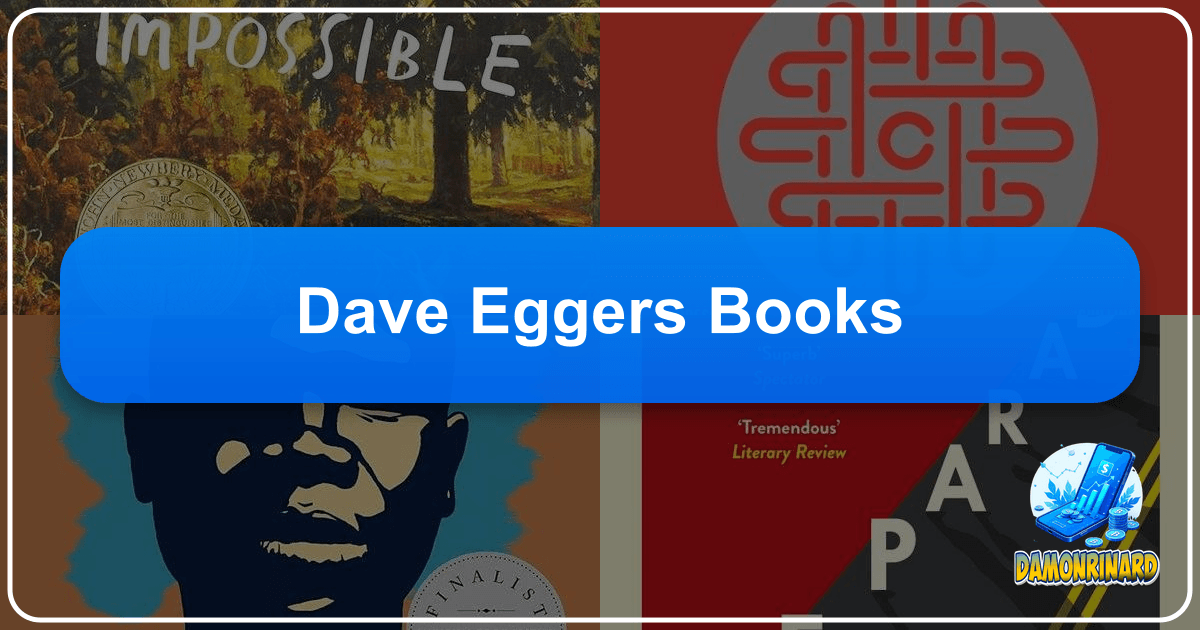 /images/dave-eggers-books.png