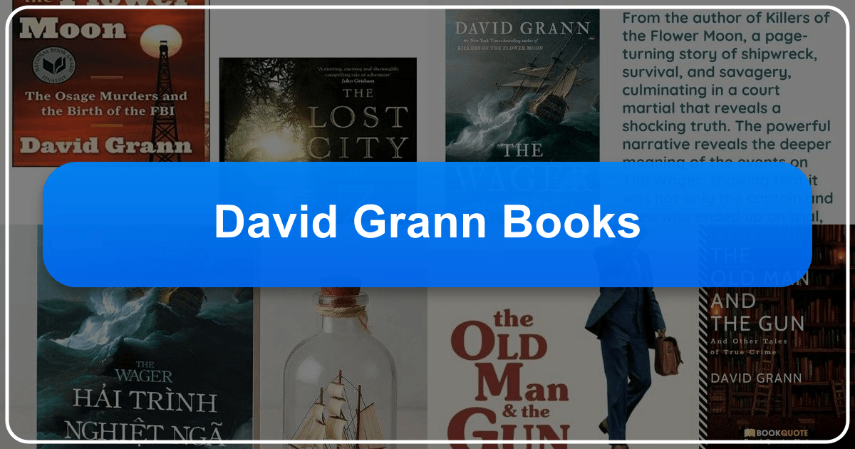 Exploring David Grann's narrative nonfiction works and literary achievements in meticulous detail. /images/david-grann-books.png