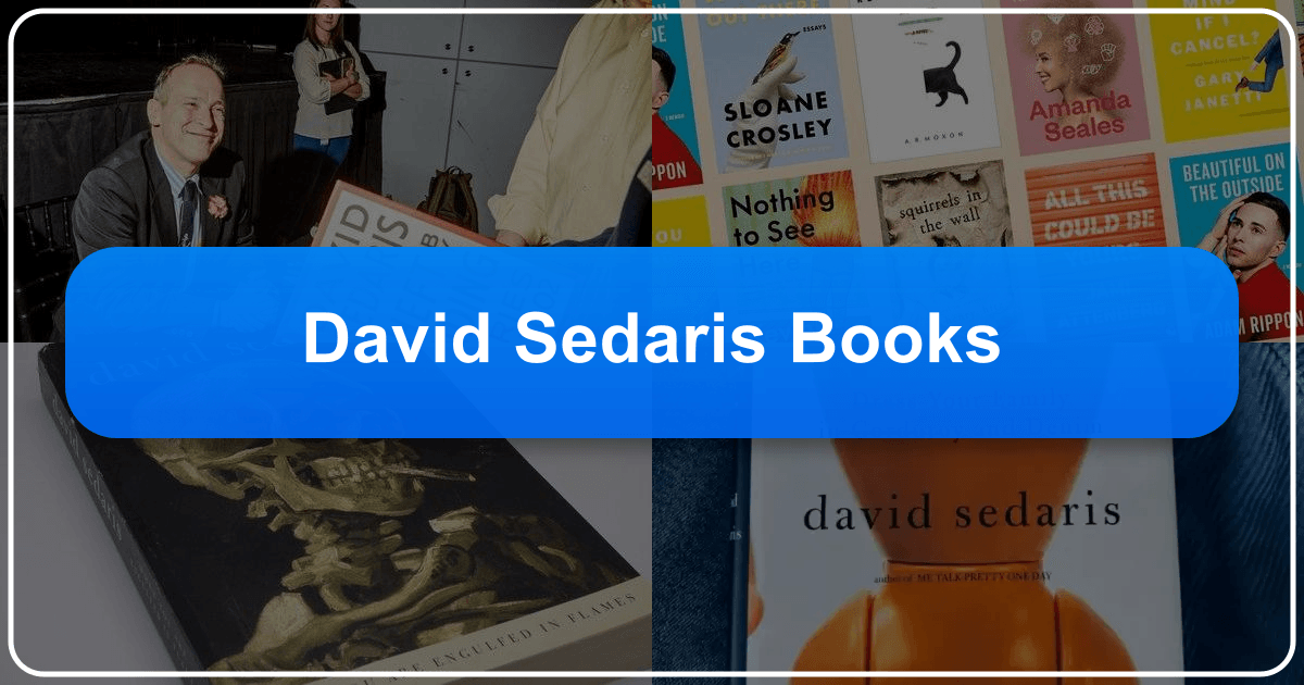 Exploring David Sedaris's humorous essay collections and literary impact. /images/david-sedaris-books.png