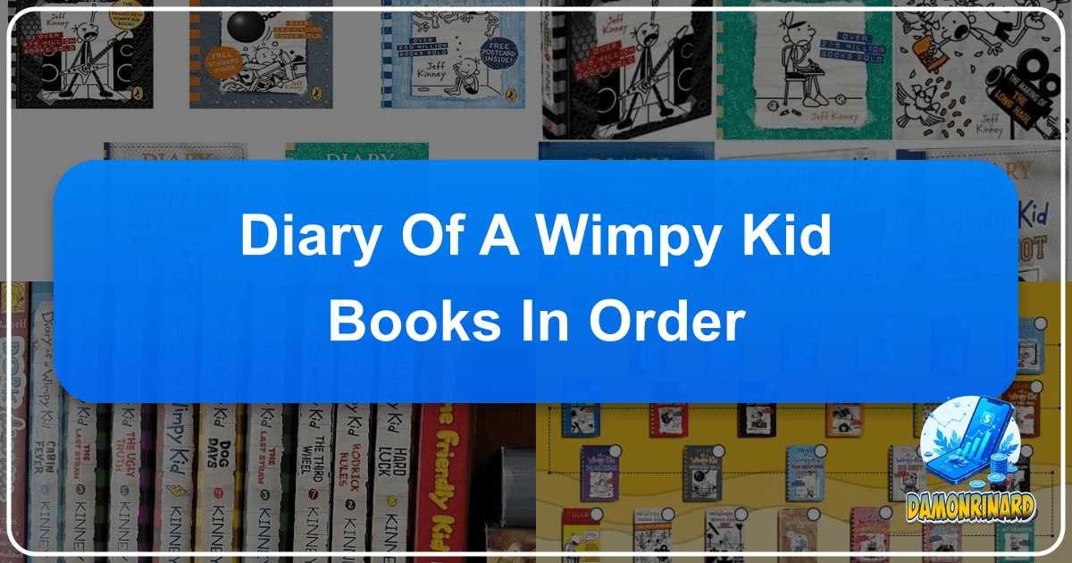 /images/diary-of-a-wimpy-kid-books-in-order.png /images/diary-of-a-wimpy-kid-books-in-order.png