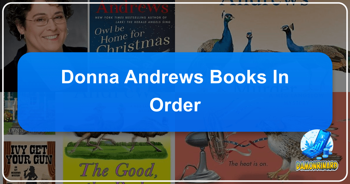 "Lbibinders.org: A comprehensive literary guide to books, authors, and reading, fostering a deeper appreciation for literature and learning." /images/donna-andrews-books-in-order.png