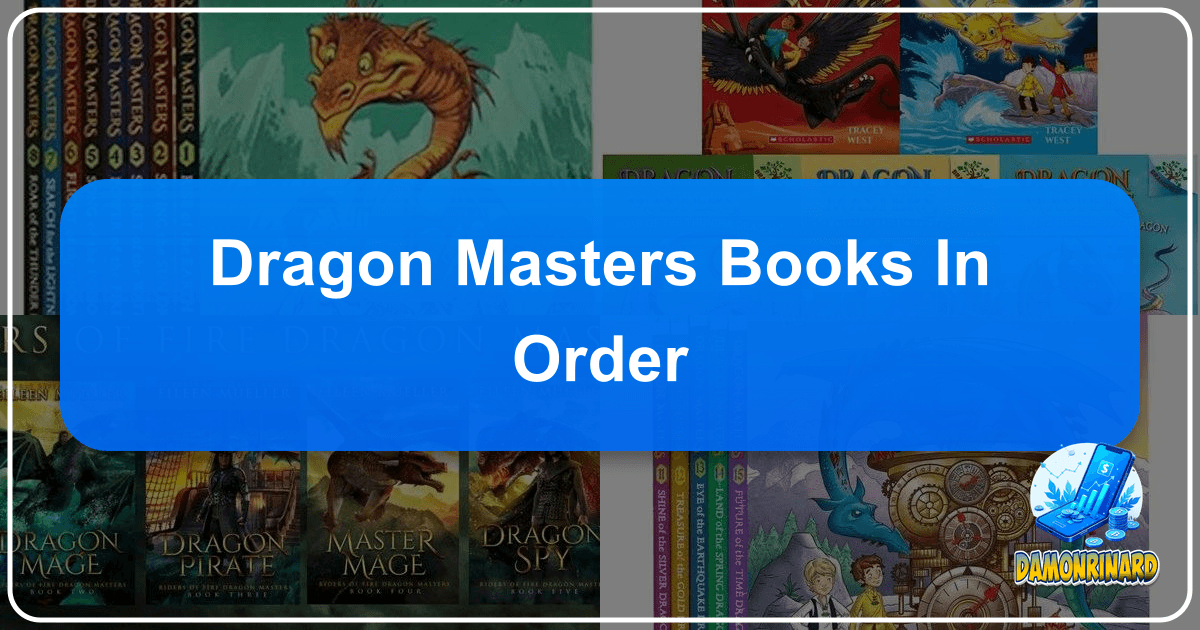 /images/dragon-masters-books-in-order.png /images/dragon-masters-books-in-order.png