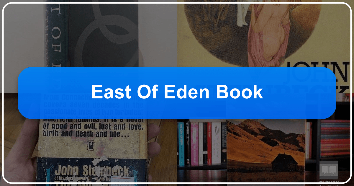 John Steinbeck's "East of Eden" is a timeless exploration of good and evil in human nature. /images/east-of-eden-book.png