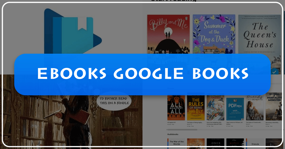 Exploring ebooks and Google Books, a comprehensive guide to features and functionalities for readers and authors. /images/ebooks-google-books.png
