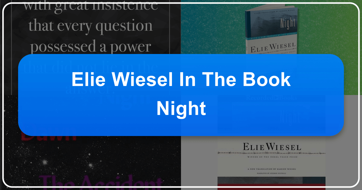 Elie Wiesel's *Night*: A haunting memoir of the Holocaust's horrors and humanity's enduring spirit. /images/elie-wiesel-in-the-book-night.png
