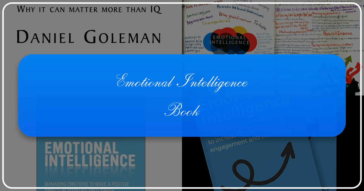 "Emotional Intelligence" by Daniel Goleman: a seminal work on EQ's impact on success and well-being. /images/emotional-intelligence-book.png