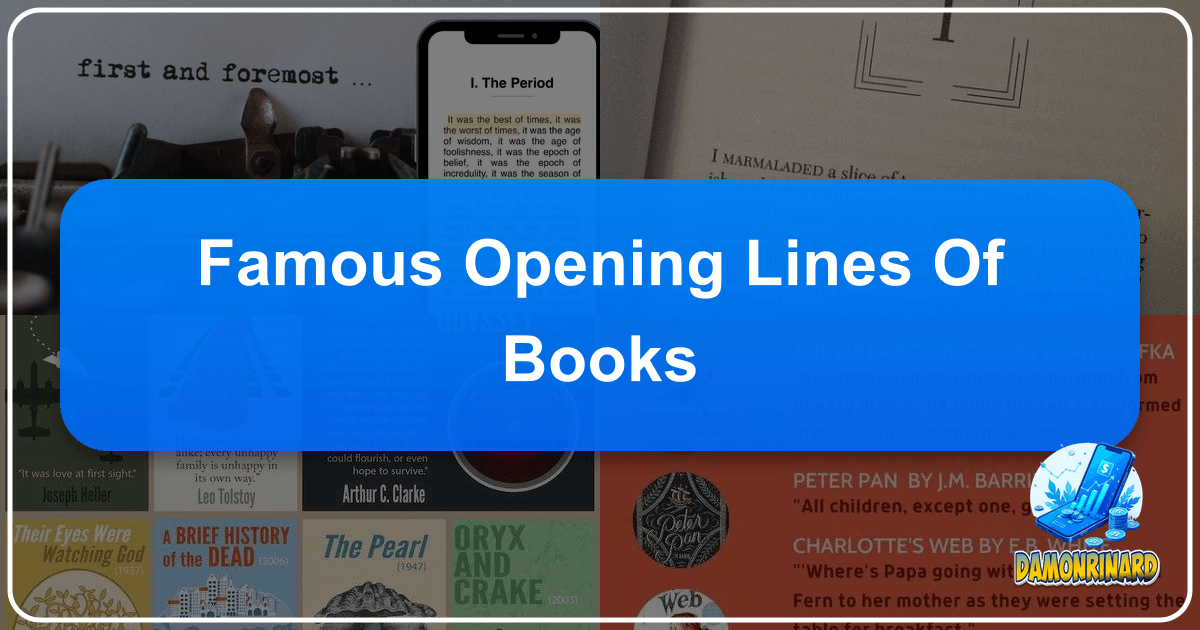 Exploring the power and significance of famous opening lines in literature and their lasting impact on readers. /images/famous-opening-lines-of-books.png