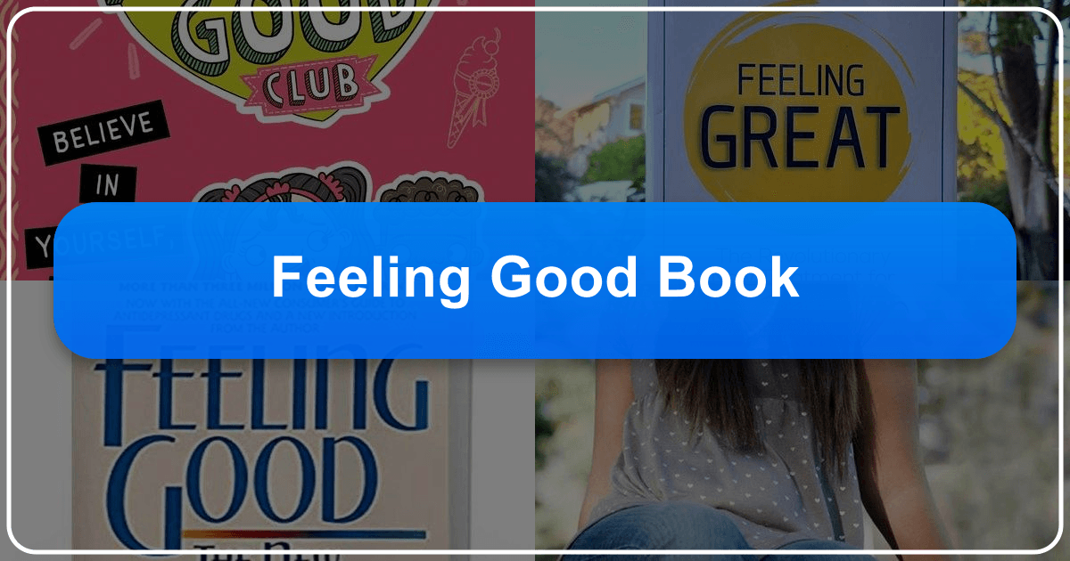Exploring "Feeling Good" book, a cognitive therapy guide to mental wellness and self-improvement. /images/feeling-good-book.png