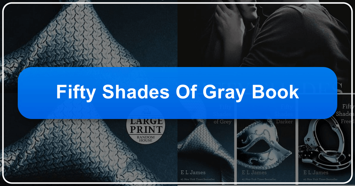 Exploring the literary and cultural impact of E.L. James's "Fifty Shades of Grey" phenomenon and its lasting legacy. /images/fifty-shades-of-gray-book.png