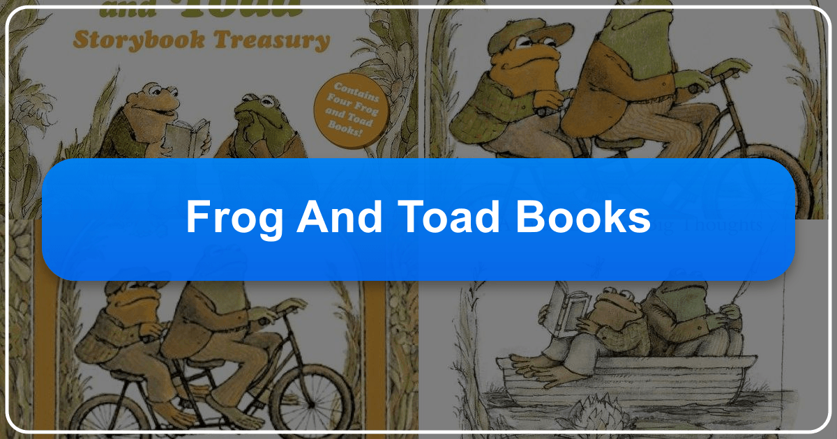 Frog and Toad books: timeless tales of friendship, growth, and emotional intelligence for readers of all ages. /images/frog-and-toad-books.png