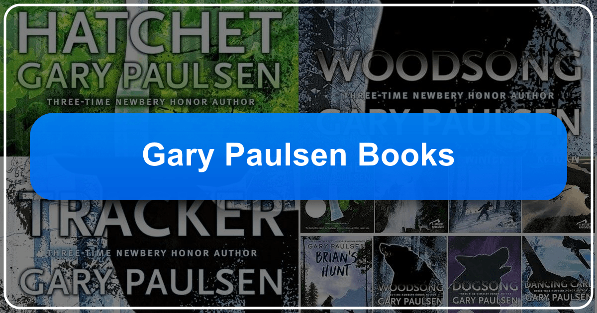 Gary Paulsen's books: a comprehensive guide to his works, genres, and lasting cultural impact on literature. /images/gary-paulsen-books.png