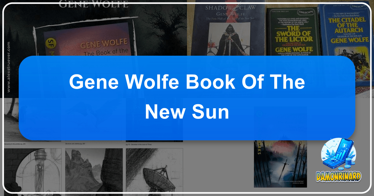 Gene Wolfe's "The Book of the New Sun" is a complex, profound literary masterpiece of speculative fiction. /images/gene-wolfe-book-of-the-new-sun.png