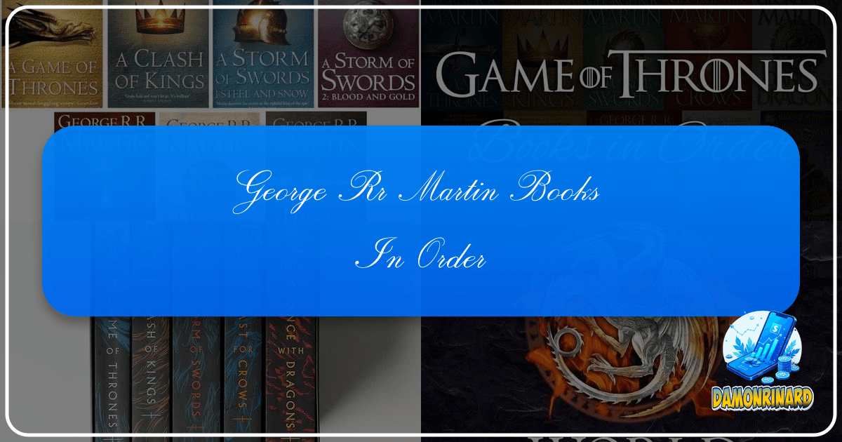 /images/george-rr-martin-books-in-order.png