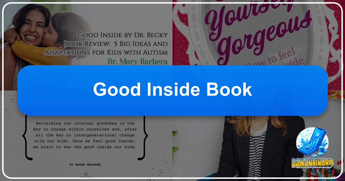 "Good Inside" by Dr. Becky Kennedy: a parenting guide promoting empathy and self-compassion. /images/good-inside-book.png