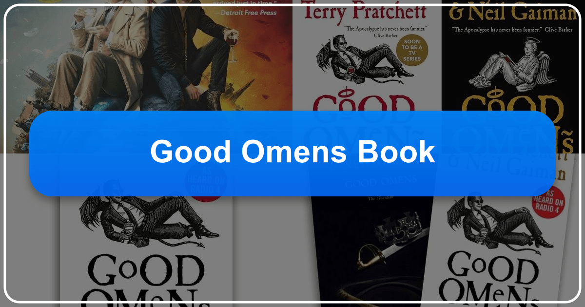 Exploring Good Omens: a humorous apocalyptic novel with profound themes and memorable characters. /images/good-omens-book.png