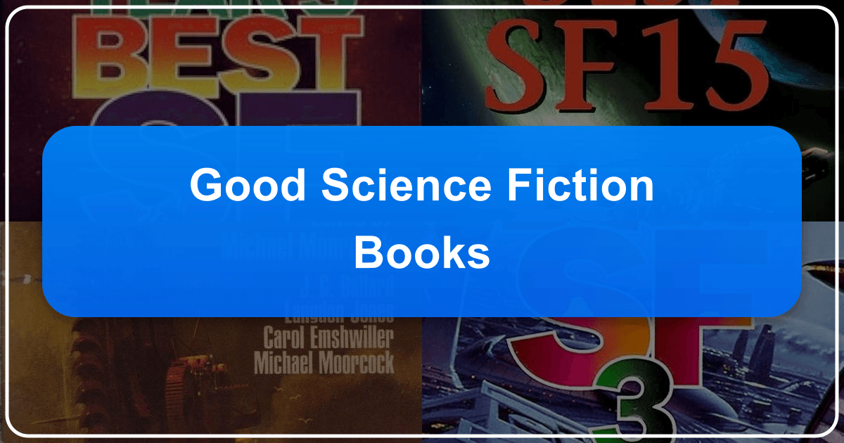 Exploring the diverse world of good science fiction books and their lasting cultural impact. /images/good-science-fiction-books.png