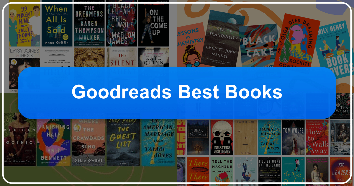 Goodreads Best Books offers a comprehensive guide to literary excellence and diverse reading experiences. /images/goodreads-best-books.png