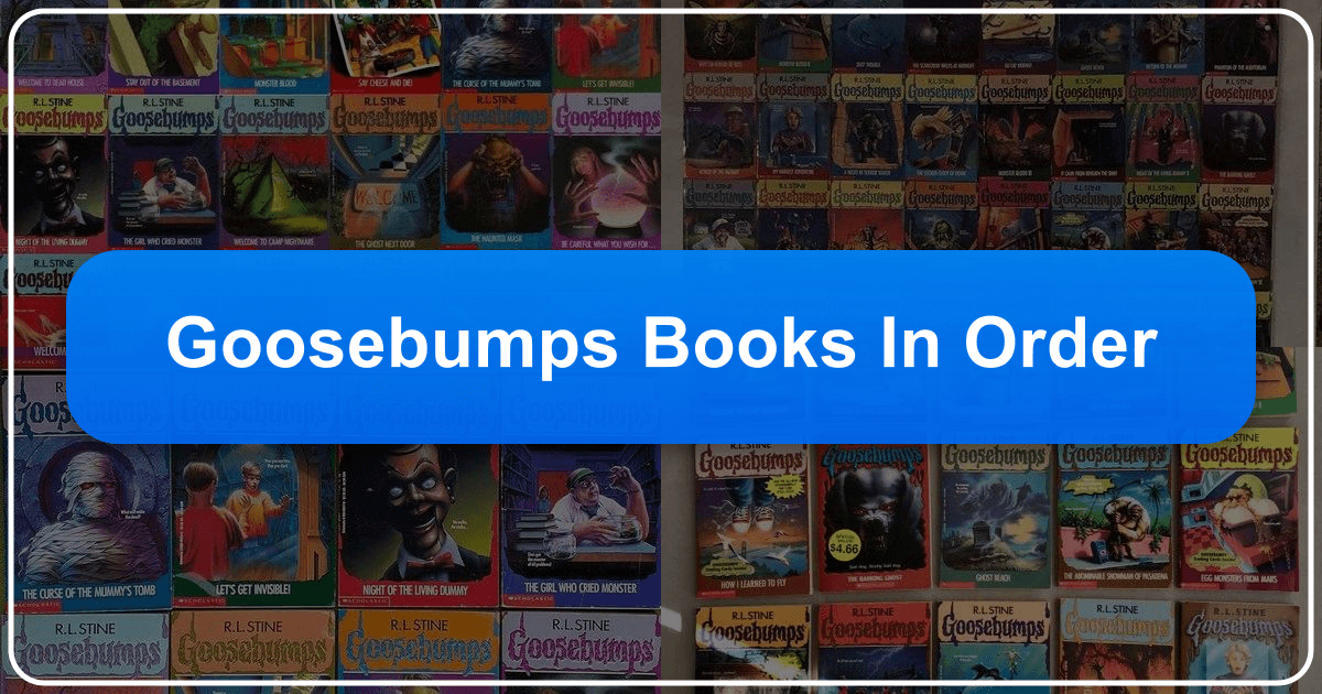 Comprehensive guide to R.L. Stine's Goosebumps series, including book order and cultural impact. /images/goosebumps-books-in-order.png
