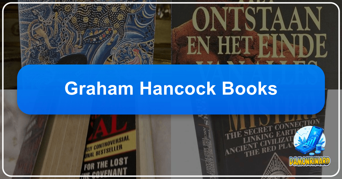 Explore Graham Hancock's extensive bibliography challenging mainstream history and archaeology. /images/graham-hancock-books.png